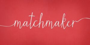 THE BEST PLACE TO GET A GOOD WIFE IS IN A MATCHMAKER’S OFFICE.